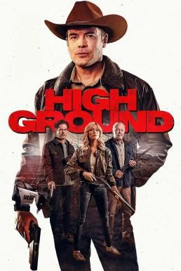 High Ground ไฮกราวด์ ศึกเลือดชายแดน บรรยายไทย หนัง HD