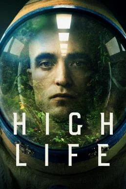 High Life (2018) บรรยายไทยแปล ซับไทย หนัง HD