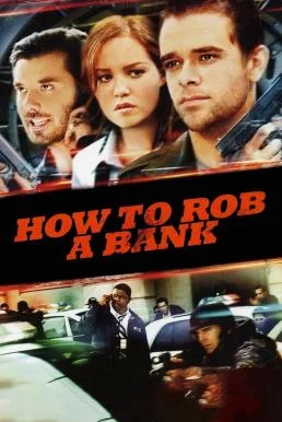 How to Rob a Bank (2007) บรรยายไทย AI ซับไทย HD