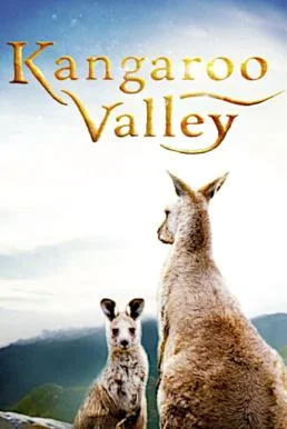 Kangaroo Valley หุบเขาแห่งจิงโจ้ (2022) NETFLIX พากย์ไทย HD