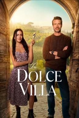 La Dolce Villa วิลล่าแห่งรัก (2025) NETFLIX พากย์ไทย HD