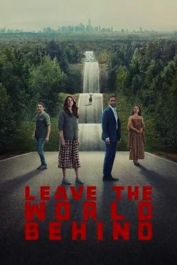 Leave the World Behind (2023) NETFLIX พากย์ไทย HD