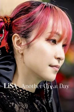 LiSA Another Great Day (2022) NETFLIX บรรยายไทย ซับไทย HD