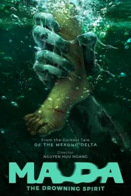 Ma Da: The Drowning Spirit วิญญาณอาถรรพ์แม่น้ำโขง (2024) บรรยายไทย ซับไทย HD