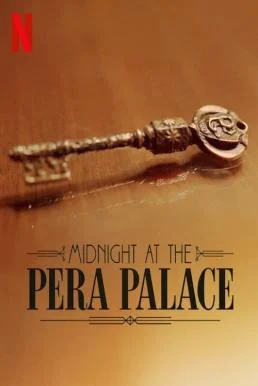 Midnight at the Pera Palace เที่ยงคืน ณ เปรา พาเลซ Season 2 Netflix บรรยายไทย ซั
