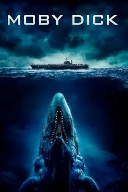 Moby Dick (2011) โมบี้ดิค วาฬยักษ์เพชฌฆาต พากย์ไทย