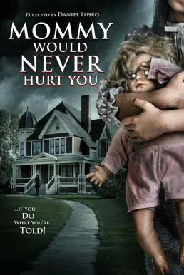 Mommy Would Never Hurt You (2019) บรรยายไทย ซับไทย HD