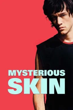 Mysterious Skin บดหัวใจ กลบความทรงจำ (2004) บรรยายไทย ซับไทย HD