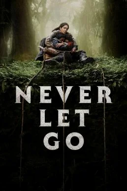Never Let Go ผูกเป็น หลุดตาย (2024) ซับไทย