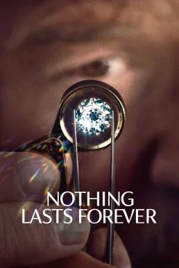 Nothing Lasts Forever (2022) บรรยายไทย ซับไทย HD