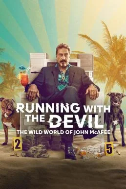 Running with the Devil: The Wild World of John McAfee (2022) NETFLIX บรรยายไทย ซ