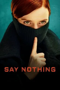 Say Nothing Season 1 (2024) Disney+ บรรยายไทย ซับไทย HD