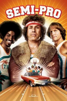 Semi-Pro ทีมขี้โอ่...มือโปรซะอย่าง (2008) บรรยายไทย ซับไทย HD
