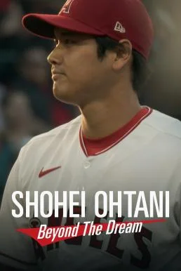 Shohei Ohtani: Beyond the Dream (2023) บรรยายไทย ซับไทย HD