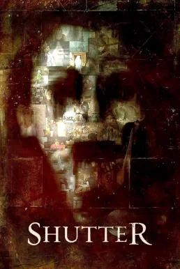 Shutter ชัตเตอร์ แรงอาฆาต ภาพวิญญาณสยอง (2008) บรรยายไทย ชัตเตอร์ พากย์ไทย