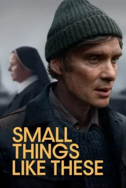 Small Things Like These (2024) บรรยายไทยแปล ซับไทย HD