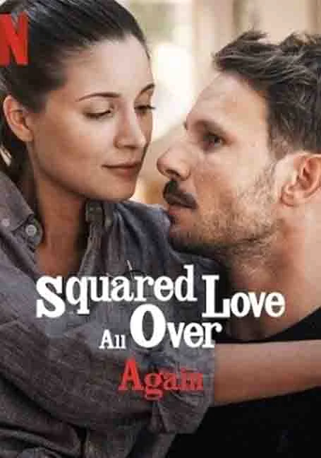 Squared Love All Over Again (2023) รักกำลังสอง (อีกแล้ว) พากย์ไทย