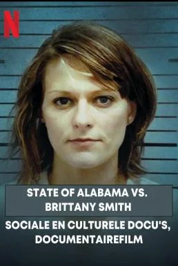 State of Alabama vs. Brittany Smith (2022) NETFLIX บรรยายไทย ซับไทย HD