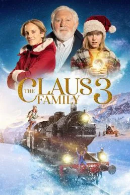 The Claus Family 3 คริสต์มาสตระกูลคลอส 3 ซับไทย หนังฟรี