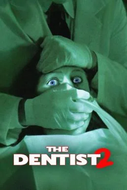 The Dentist 2 คลีนิกสยองของดร.ไฟน์สโตน 2 (1998) พากย์ไทย หนังฟรี
