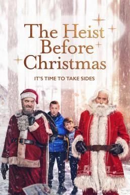 The Heist Before Christmas เดอะ ไฮสท์ บีฟอร์ คริสต์มาส (2023) บรรยายไทย ซับไทย ห