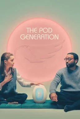 The Pod Generation (2023) บรรยายไทย หนังฟรี