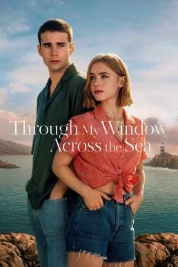 Through My Window: Across the Sea A través del mar รักผ่านหน้าต่าง: หัวใจข้ามทะเ