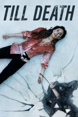 Till Death จนกว่าจะตาย (2021) พากย์ไทย HD