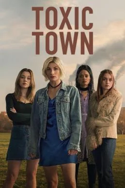 Toxic Town เมืองพิษ Season 1 (2025) Netflix พากย์ไทย หนังฟรี