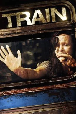 Train ขบวนสยองจองตั๋วไปตาย (2008) พากย์ไทย หนังฟรี