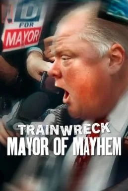 Trainwreck: Mayor of Mayhem อภิมหาวายป่วง: นายกเทศมนตรีแห่งความโกลาหล พากย์ไทย H