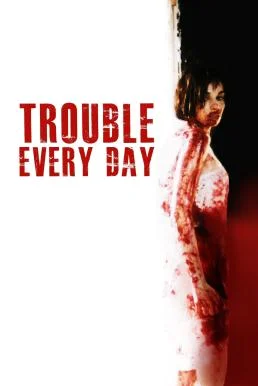 Trouble Every Day (Sangre caníbal) (2001) บรรยายไทยแปล ซับไทย HD
