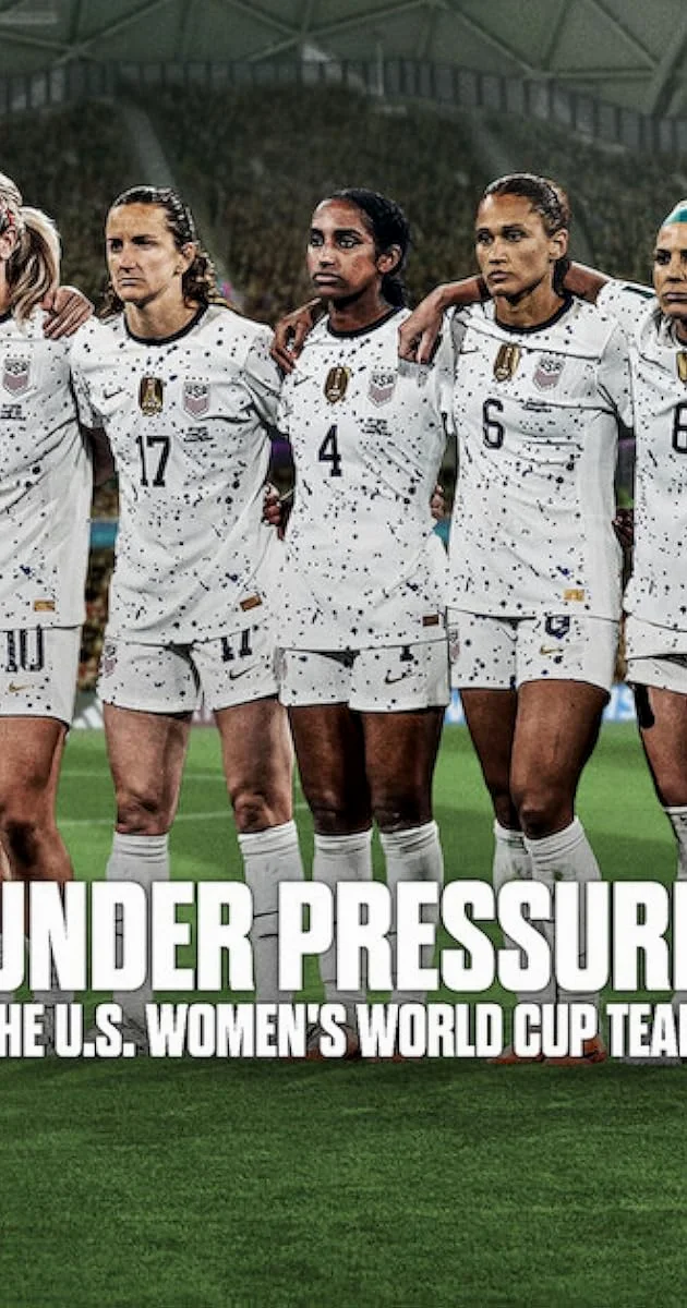 Under Pressure: The U.S. Womens World Cup Team (2023) ทีมฟุตบอลหญิงเวิลด์คัพสหรั