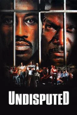 Undisputed ศึก 2 ใหญ่ดวลนรกเดือด (2002) พากย์ไทย HD