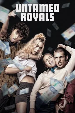 Untamed Royals แสบชั้นสูง (2024) NETFLIX บรรยายไทย ซับไทย HD