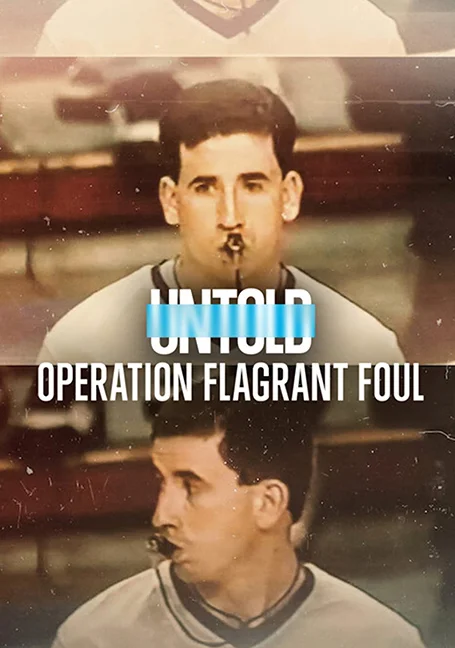 Untold: Operation Flagrant Foul (2022) ฟาวล์เกินกว่าเหตุ พากย์ไทย HD