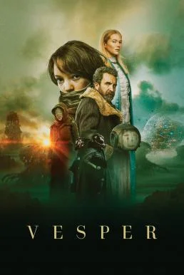 Vesper เวสเปอร์ ฝ่าโลกเหนือโลก (2022) พากย์ไทย HD