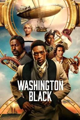 Washington Black Season 1 (2025) บรรยายไทย ซับไทย HD