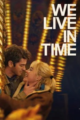 We Live in Time เวลานั้นฉันและเธอ พากย์ไทย