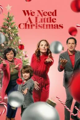 We Need a Little Christmas คริสต์มาสนี้ไม่ไร้รัก (2022) บรรยายไทย ซับไทย