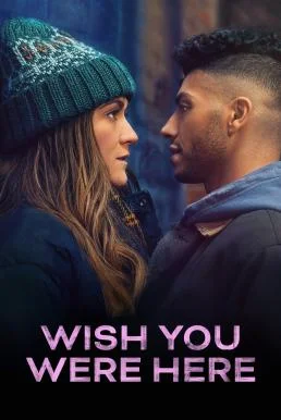 Wish You Were Here อยากให้เธออยู่ตรงนี้ (2025) บรรยายไทย ซับไทย HD